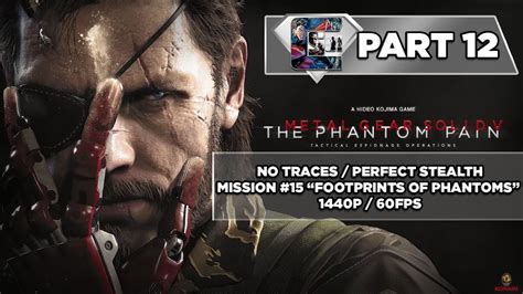 Metal Gear Solid 5: Mission 15 Footprints of Phantoms.
